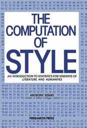 Icon image The Computation of Style: An Introduction to Statistics for Students of Literature and Humanities