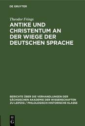 Icon image Antike und Christentum an der Wiege der Deutschen Sprache