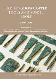 Icon image Old Kingdom Copper Tools and Model Tools