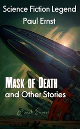 Icon image Mask of Death and Other Stories: Science Fiction Lengend