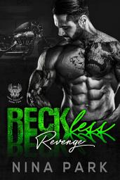 Icon image Reckless Revenge: A Dark Contemporary Bad Boy Motorcycle Club Romance