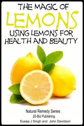 Icon image The Magic of Lemons - Using Lemons for Health and Beauty