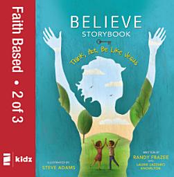 Icon image Believe Storybook, Vol. 2: Think, Act, Be Like Jesus