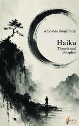 Icon image Haiku - Theorie und Beispiele: Klassisch und modern: Ein Essay