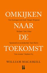 Icon image Omkijken naar de toekomst: 'Een buitengewoon boek' Rutger Bregman