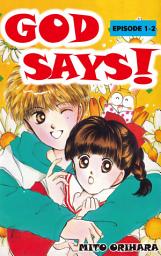 Icon image GOD SAYS!, Episode Collections: Episode 1-2