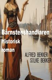 Icon image Bärnstenshandlaren: Historisk roman
