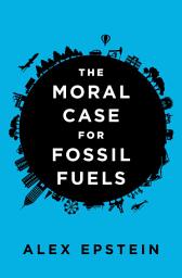 Icon image The Moral Case for Fossil Fuels