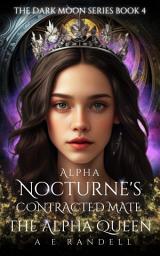 Icon image Alpha Nocturne's Contracted Mate: The Alpha Queen