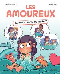Icon image Tu veux qu'on en parle ? Les amoureux: Tu veux qu'on en parle ?