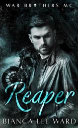 Icon image War Brothers MC: Reaper: Ein Slow-Burn-Liebesroman