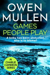 Icon image Games People Play: The start of a fast-paced crime thriller series from Owen Mullen