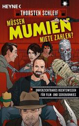 Icon image Müssen Mumien Miete zahlen?: Unverzichtbares Rechtswissen für Film- und Serienjunkies