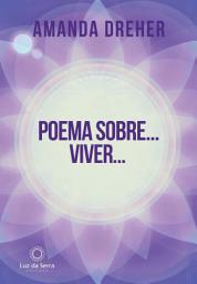 Icon image Poema Sobre... Viver...