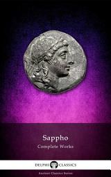 Icon image Delphi Complete Works of Sappho (Illustrated)
