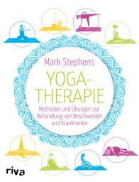 Icon image Yogatherapie: Methoden und Übungen zur Behandlung von Beschwerden und Krankheiten