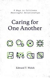 Icon image Caring for One Another: 8 Ways to Cultivate Meaningful Relationships