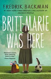Icon image Britt-Marie Was Here: A Novel
