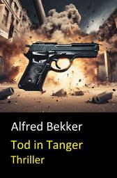 Icon image Tod in Tanger: Ein Thriller um Liebe und Mord: Cassiopeiapress Spannung