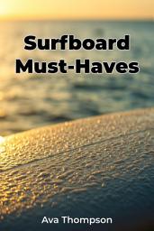 Icon image Surfboard Must-Haves