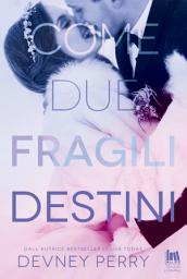 Icon image Come due fragili destini