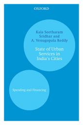 Icon image State of Urban Services in India's Cities: Spending and Financing