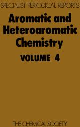 Icon image Aromatic and Heteroaromatic Chemistry: Volume 4