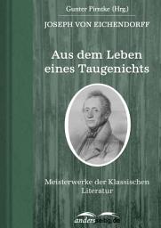 Icon image Aus dem Leben eines Taugenichts: Meisterwerke der Klassischen Literatur