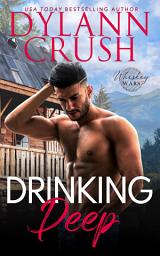 Icon image Drinking Deep: A Small Town One Night Stand Boss Romance