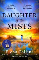 Icon image Daughter of the Mists: The utterly heartbreaking and unforgettable timeslip novel from Elena Collins, author of The Witch's Tree