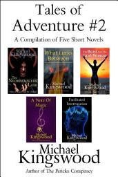 Icon image Tales of Adventure #2: A Compilation of Five Short Novels