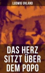 Icon image Das Herz sitzt über dem Popo: Die Affen + Schnauz und Miez + Das Nasobem + Zahnschmerz + Die Flöhe und die Läuse + Bumerang + Humor