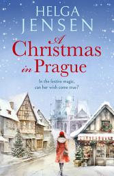 Icon image A Christmas in Prague: A gorgeously festive later in life romance