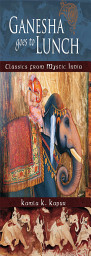 Icon image Ganesha Goes to Lunch: Classics From Mystic India