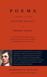 Icon image Luath Kilmarnock Edition: Poems, Chiefly in the Scottish Dialect: 250th Anniversary Edition