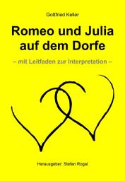 Icon image Romeo und Julia auf dem Dorfe: - mit Leitfaden zur Interpretation -