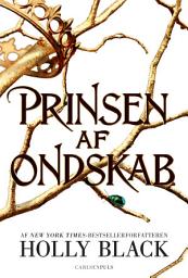 Icon image Folk of the Air (1) - Prinsen af ondskab: Bind 1
