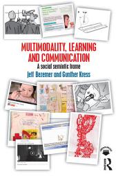 Icon image Multimodality, Learning and Communication: A social semiotic frame