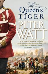 Icon image The Queen's Tiger: Colonial Series Book 2