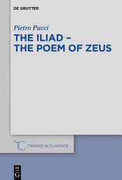 Icon image The Iliad – the Poem of Zeus