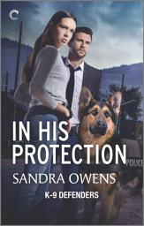 Icon image In His Protection: A Thrilling Romantic Suspense Novel