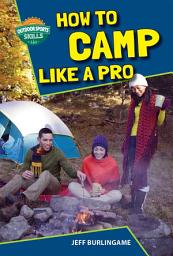 Icon image How to Camp Like a Pro