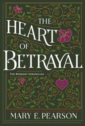 Icon image The Heart of Betrayal: The Remnant Chronicles, Book Two