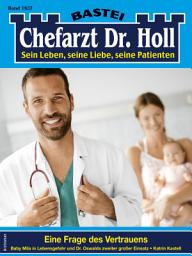 Icon image Chefarzt Dr. Holl 1937: Eine Frage des Vertrauens