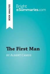 Icon image The First Man by Albert Camus (Book Analysis): Detailed Summary, Analysis and Reading Guide