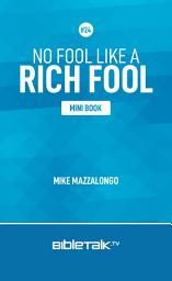 Icon image No Fool Like a Rich Fool