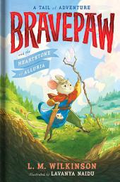 Icon image Bravepaw and the Heartstone of Alluria