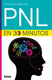 Icon image PNL en 30 minutos: Conceptos para leer en cualquier lugar