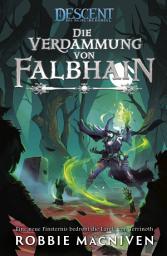 Icon image Descent – Die Reise ins Dunkel: Die Verdammung von Falbhain