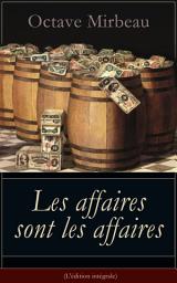 Icon image Les affaires sont les affaires (L'édition intégrale): La puissance de l'argent - Une comédie classique